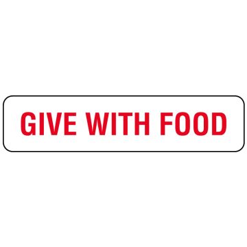GIVE WITH FOOD, Medication Instruction Label, 1-5/8" x 3/8"
