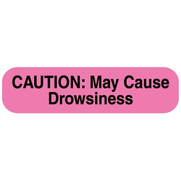 CAUTION MAY CAUSE DROWSINESS, Medication Application Label, 1-5/8" x 3/8"