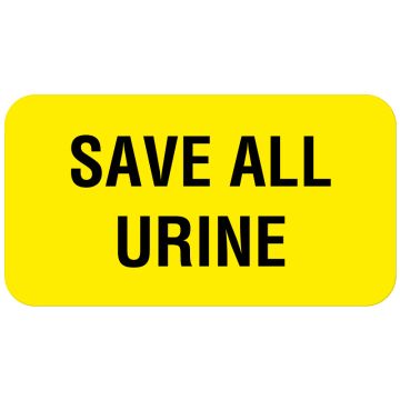 SAVE ALL URINE, SAVE ALL URINE, Communication Label, 1-5/8" x 7/8"