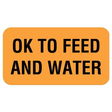 OK TO FEED AND WATER, Communication Label, 1-5/8" x 7/8"