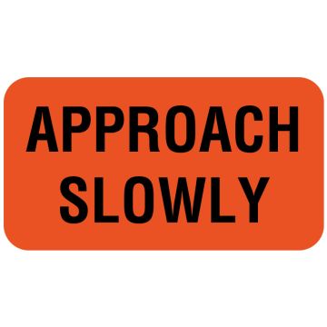 Approach Slowly Label, 1-5/8" x 7/8"
