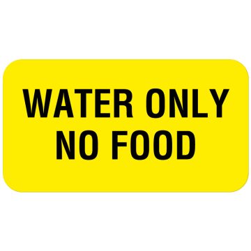 WATER ONLY NO FOOD, Communication Label, 1-5/8" x 7/8"
