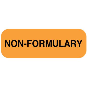 NON-FORMULARY, Pharmacy Communication Label, 1-1/2" x 1/2"