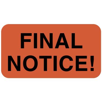 Final Notice Label, 1-5/8" x 7/8"