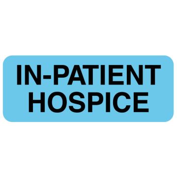 IN PATIENT HOSPICE, Communication Label, 2-1/4" x 7/8"