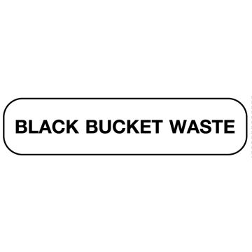 BLACK BUCKET WASTE, Medication Instruction Label, 1-5/8" x 3/8"