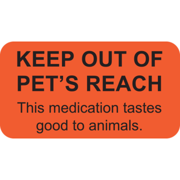 Keep Out Of Pet'S Reach Medication Label