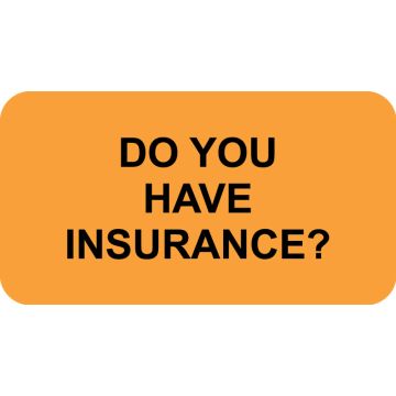 Do You Have Insurance Label