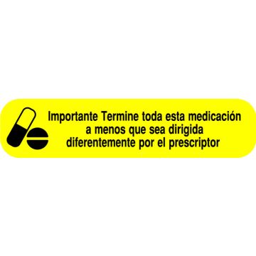 FINISH ALL MEDICATION,  Spanish Version Medication Instruction Label,  1-5/8" x 3/8"