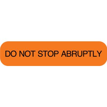 Do Not Stop Abruptly, Medication Instruction Label,1-5/8" x 3/8"