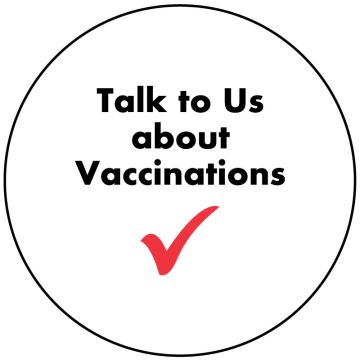 Talk to Us about Vaccinations
