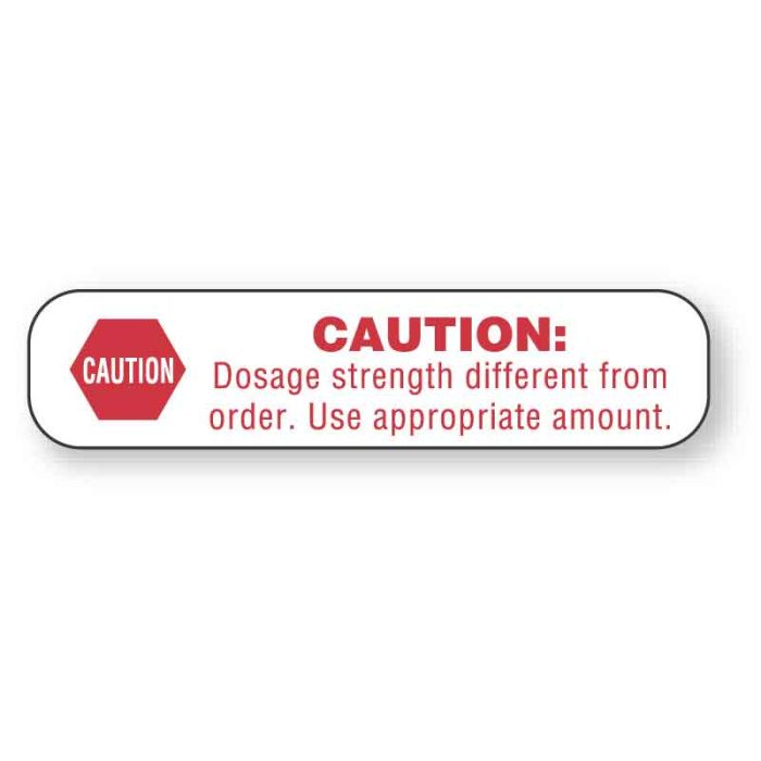 Caution: Dosage Strength Different, Warning Label, 1-5/8" x 3/8" main product photo