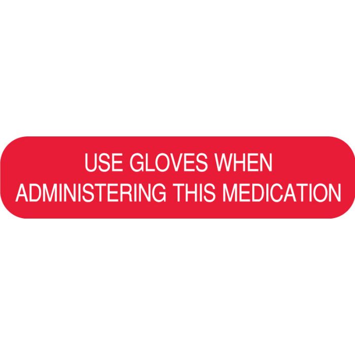 Use Gloves When Administering This Medication, Medication Instruction Label,1-5/8" x 3/8" main product photo
