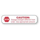 Caution: Dosage Strength Different, Warning Label, 1-5/8" x 3/8"