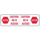 Caution No IV Access, 3" x 7/8