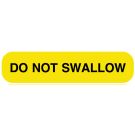 Do Not Swallow, Medication Instruction Label, 1-5/8" x 3/8"