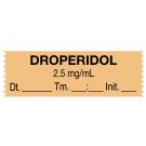 Anesthesia Tape, Droperidol 2.5 mg/mL, Date Time Initial, 1-1/2" x 1/2"