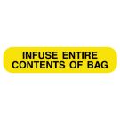 Infuse Entire Contents, Medication Instruction Label, 1-5/8" x 3/8" 