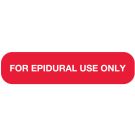 For Epidural Use, Medication Instruction Label, 1-5/8" x 3/8"