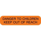 Danger To Children Keep Out Of Reach, Medication Instruction Label,1-5/8" x 3/8"
