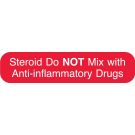 Steroid Do Not Mix With Anti-Inflammatory, Medication Instruction Label,1-5/8" x 3/8"