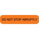 Do Not Stop Abruptly, Medication Instruction Label,1-5/8" x 3/8"