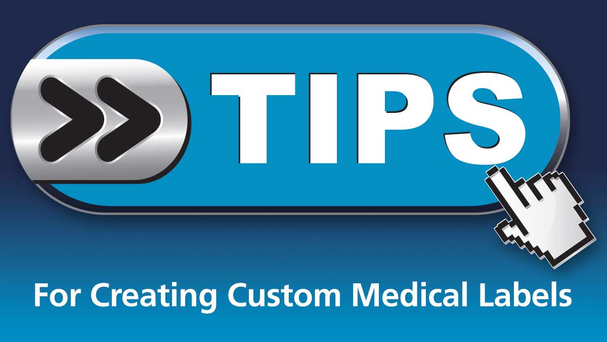 Tips For Creating Custom Medical Labels